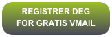 REGISTRER DEG FOR GRATIS VMAIL